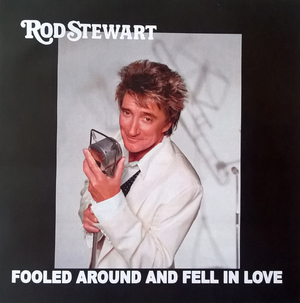Accords et paroles Fooled Around And Fell In Love Rod Stewart