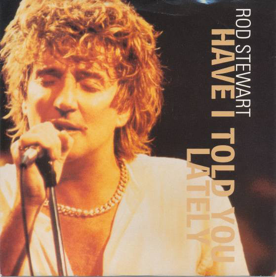 Accords et paroles Have I Told You Lately Rod Stewart