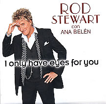 Accords et paroles I Only Have Eyes For You Rod Stewart