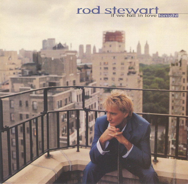 Accords et paroles If We Fall In Love Tonight Rod Stewart
