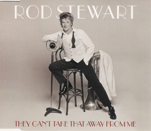 Accords et paroles They Can't Take That Away From Me Rod Stewart