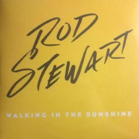 Accords et paroles Walking In The Sunshine Rod Stewart