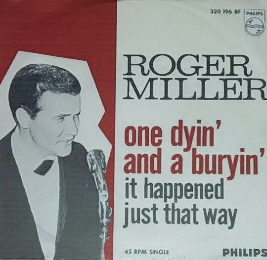 Accords et paroles One Dyin And A Buryin Roger Miller
