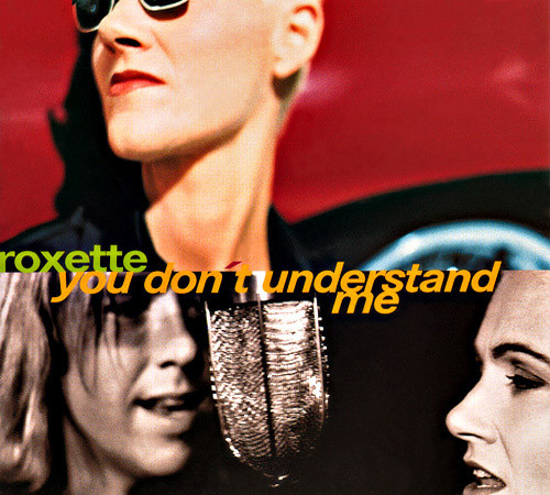 Accords et paroles You Don't Understand Me Roxette