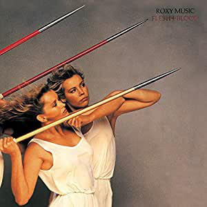 Accords et paroles Flesh And Blood Roxy Music