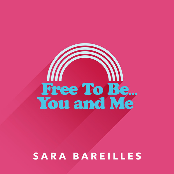 Accords et paroles Free To Be You And Me Sara Bareilles