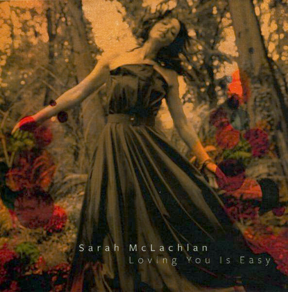 Accords et paroles Loving You Is Easy Sarah McLachlan
