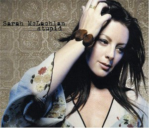 Accords et paroles Stupid Sarah McLachlan