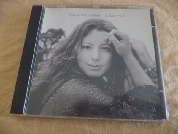 Accords et paroles U Want Me 2 Sarah McLachlan