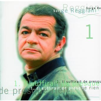 Accords et paroles Il suffirait de presque rien Serge Reggiani