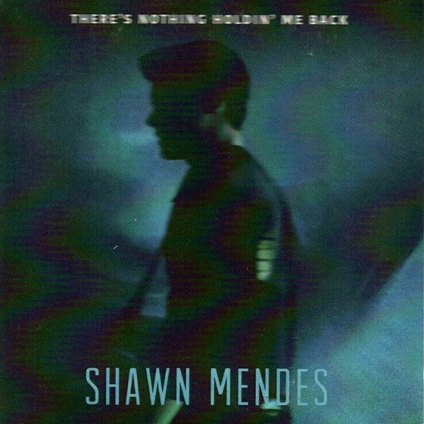 Accords et paroles There's Nothing Holdin' Me Back Shawn Mendes