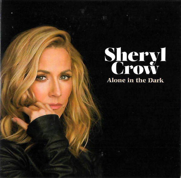 Accords et paroles Alone In The Dark Sheryl Crow