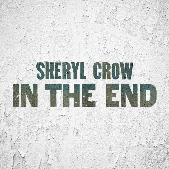 Accords et paroles In The End Sheryl Crow