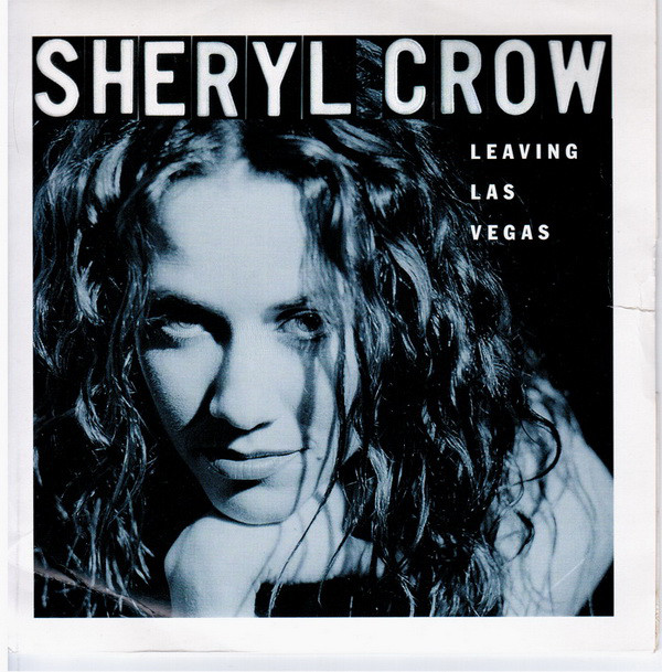 Accords et paroles Leaving Las Vegas Sheryl Crow