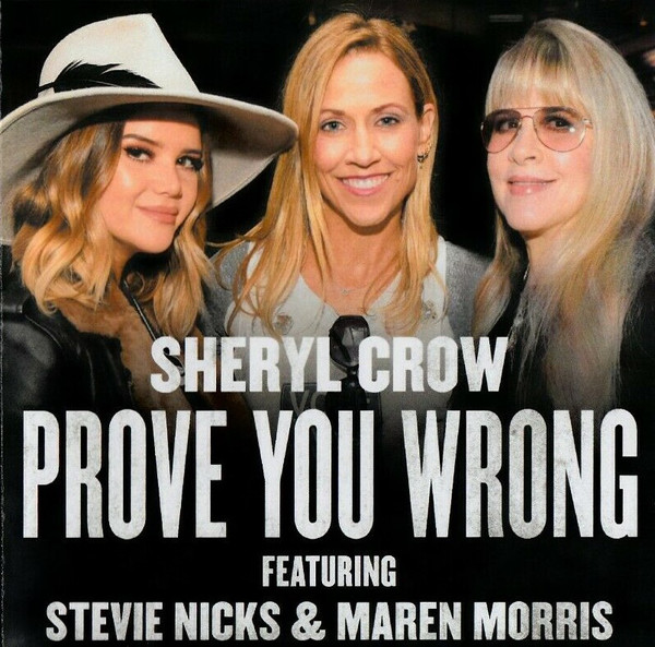 Accords et paroles Prove You Wrong Sheryl Crow
