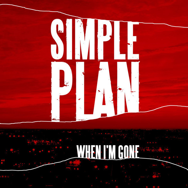 Accords et paroles When I'm Gone Simple Plan