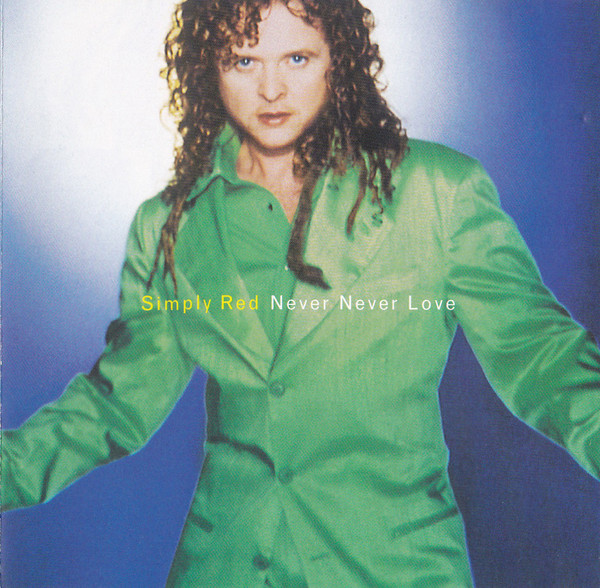 Accords et paroles Never Never Love Simply Red