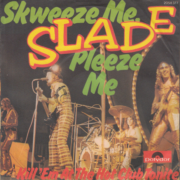 Accords et paroles Skweeze Me Pleeze Me Slade