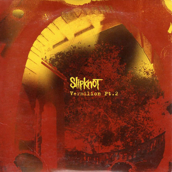 Accords et paroles Vermilion Pt.2 ( ver. 2 ) Slipknot