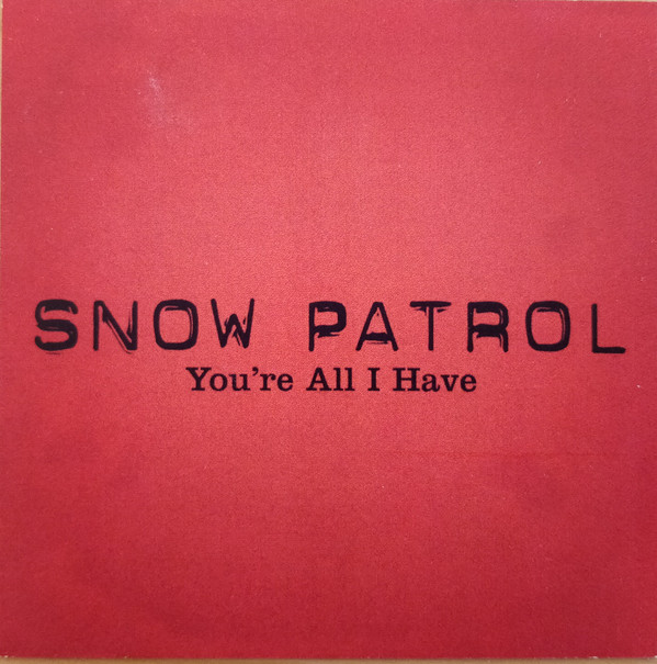 Accords et paroles All I Have Snow Patrol