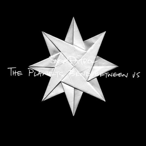 Accords et paroles The Planets Bend Between Us Snow Patrol