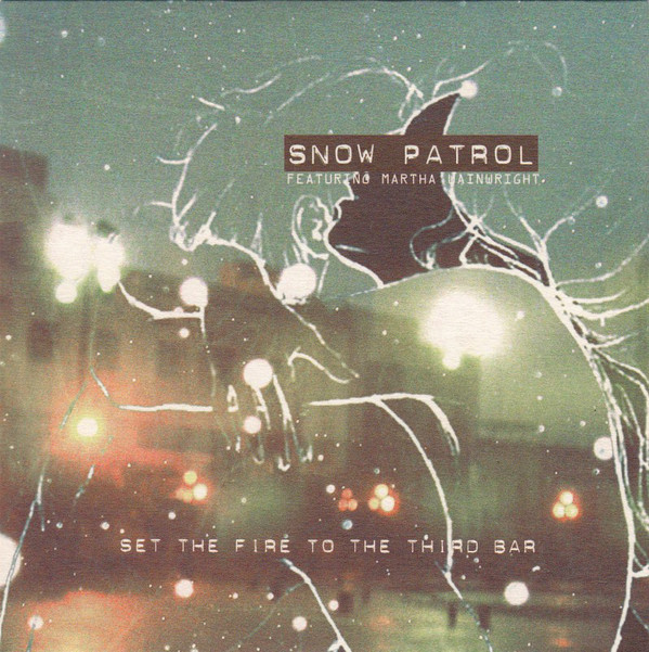 Accords et paroles Set the fire to the third bar Snow Patrol