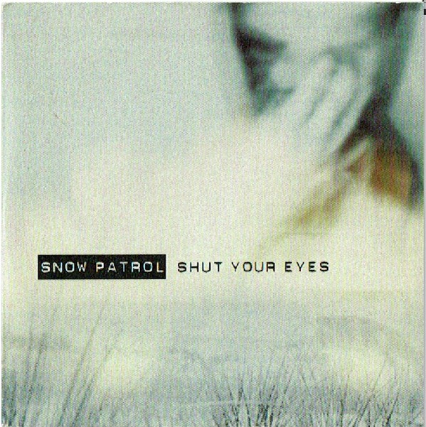 Accords et paroles Shut Your Eyes Snow Patrol