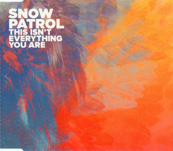 Accords et paroles This Isn't Everything You Are Snow Patrol