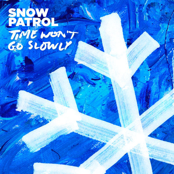 Accords et paroles Time Wont Go Slowly Snow Patrol