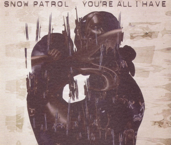 Accords et paroles Youre All I Have Snow Patrol
