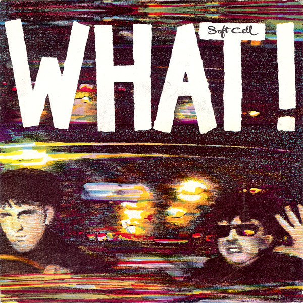 Accords et paroles What Soft Cell