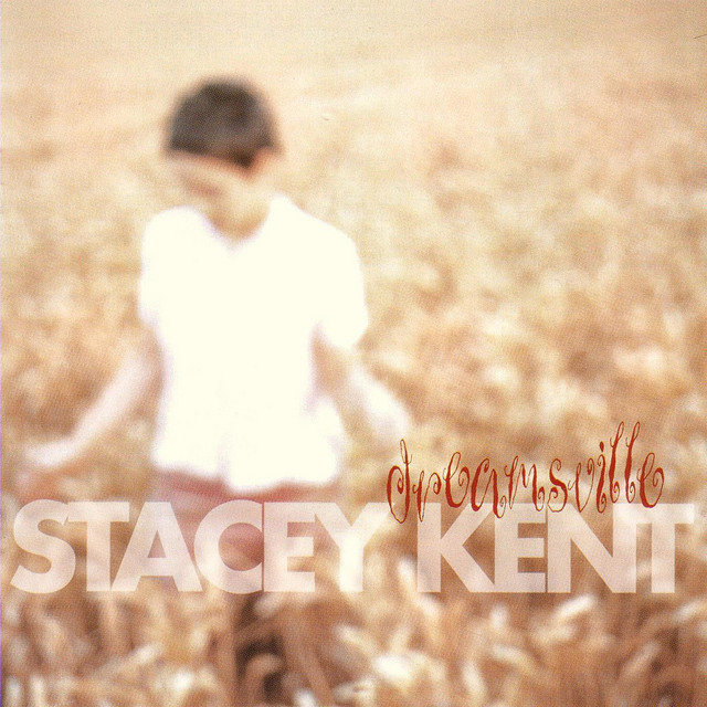 Accords et paroles When Your Lover Has Gone Stacey Kent