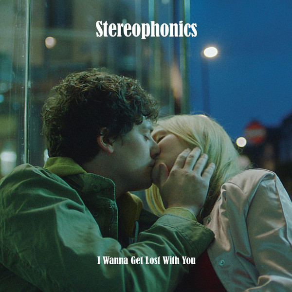 Accords et paroles I Wanna Get Lost With You Stereophonics