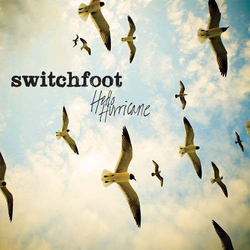 Accords et paroles Hello Hurricane Switchfoot