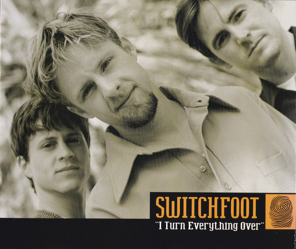 Accords et paroles I Turn Everything Over Switchfoot