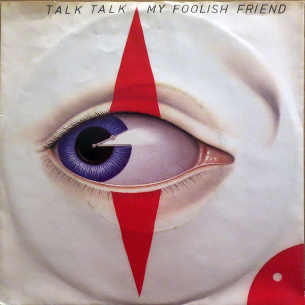 Accords et paroles My Foolish Friend Talk Talk
