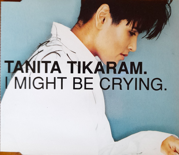 Accords et paroles I Might Be Crying Tanita Tikaram