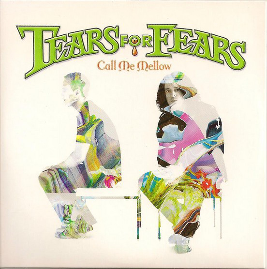 Accords et paroles Call Me Mellow Tears For Fears