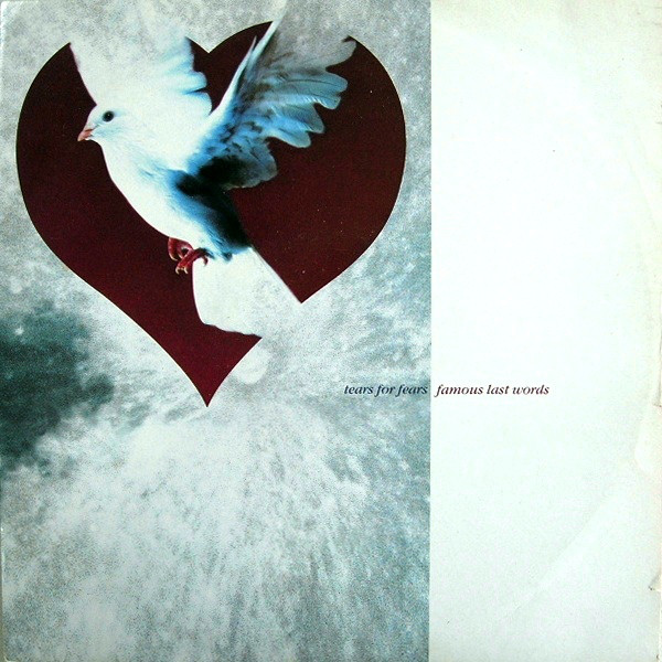 Accords et paroles Famous Last Words? Tears For Fears