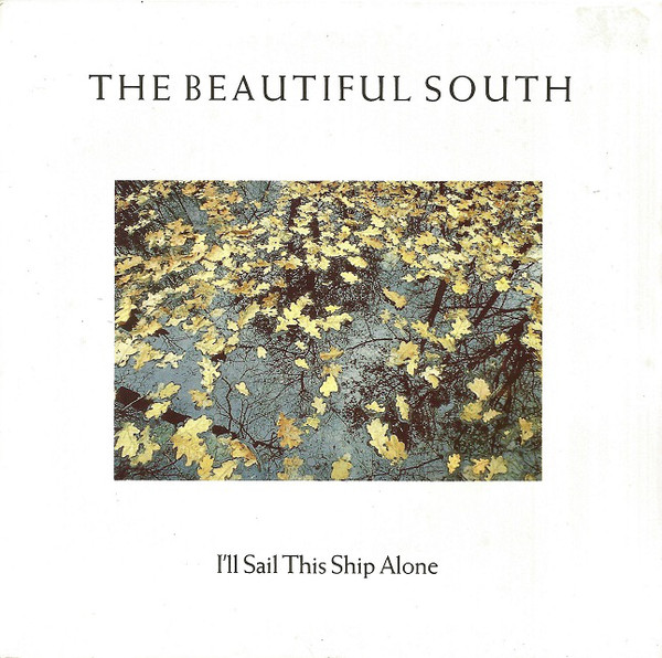 Accords et paroles Ill Sail This Ship Alone The Beautiful South