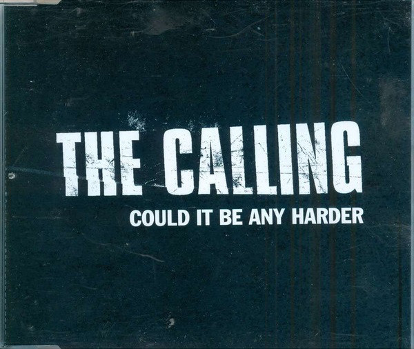 Accords et paroles Could It Be Any Harder The Calling