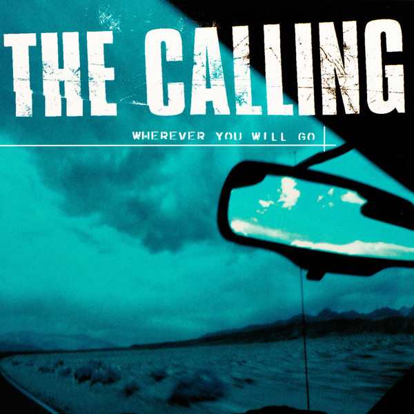 Accords et paroles Wherever You Will Go The Calling