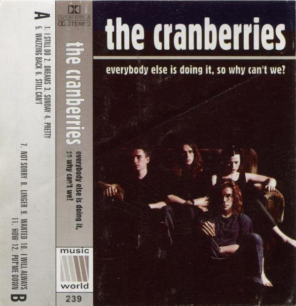 Accords et paroles Everybody Else Is Doing It So Why Cant We The Cranberries