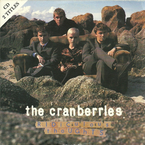 Accords et paroles Ridiculous Thoughts The Cranberries