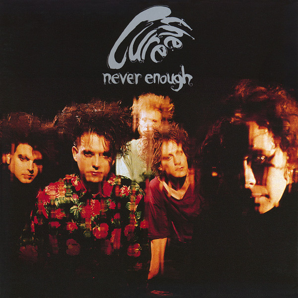 Accords et paroles Never Enough The Cure