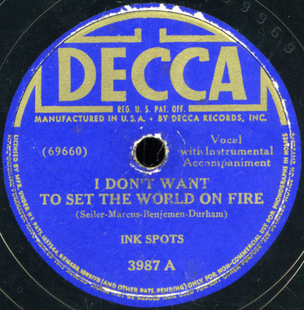 Accords et paroles I Don't Want To Set The World On Fire The Ink Spots