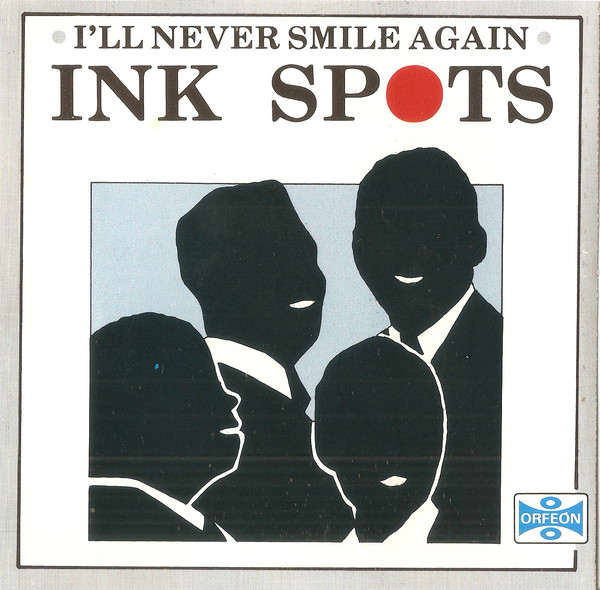 Accords et paroles I'll Never Smile Again The Ink Spots