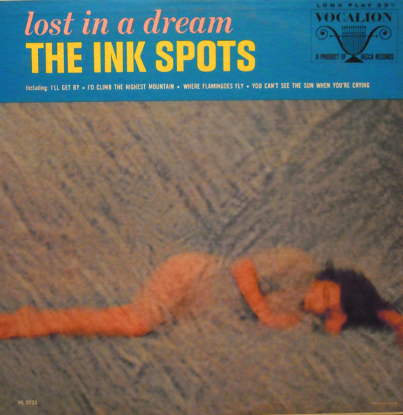Accords et paroles Lost In A Dream The Ink Spots
