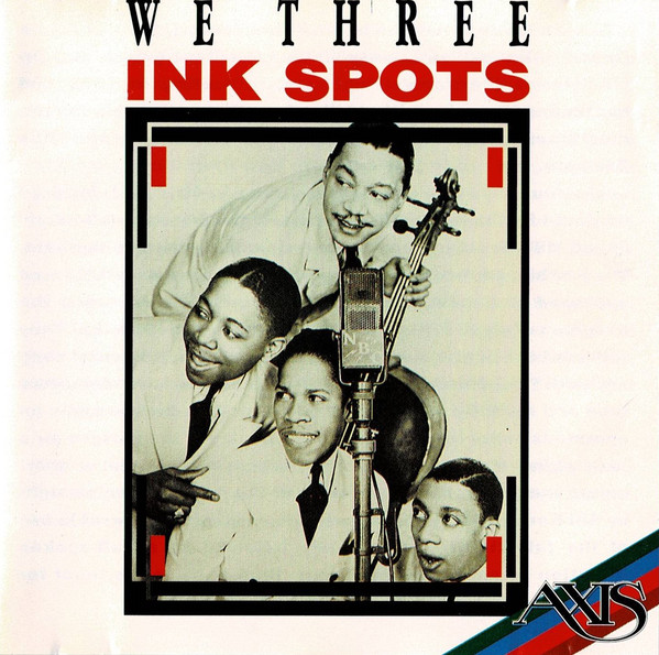 Accords et paroles We Three The Ink Spots