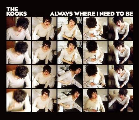 Accords et paroles Always Where I Need to Be The Kooks